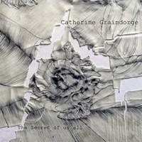 Catherine Graindorge – The Secret Of Us All